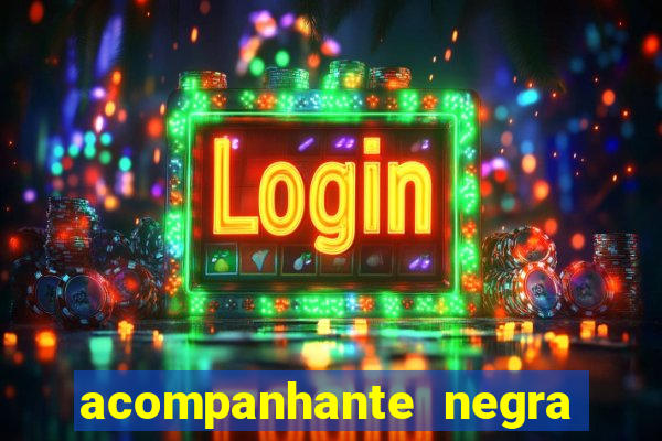 acompanhante negra s o paulo